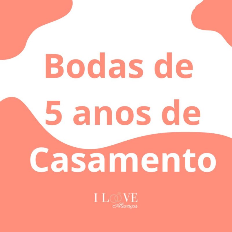 Bodas de 5 anos de Casamento