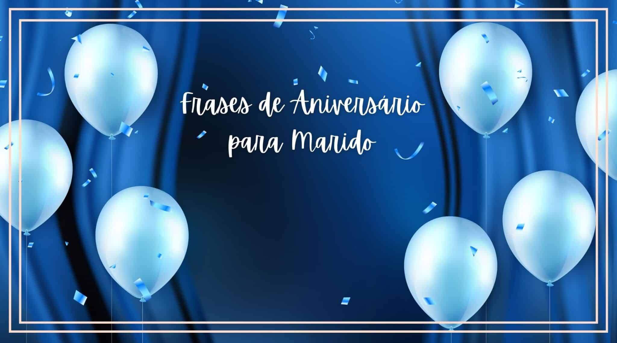 Frases De Anivers rio Para Marido Mais De 75 Mensagens Lindas 